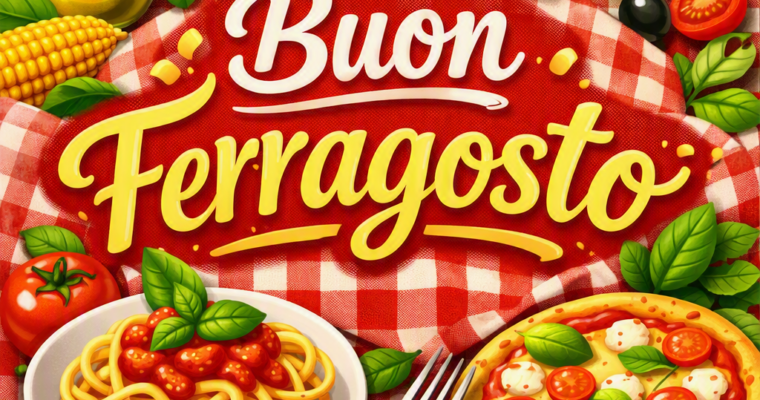 Un Ferragosto di delizie, sole e buona compagnia!